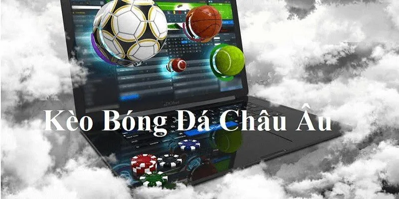 Cách đọc kèo cược châu Âu và ví dụ cụ thể