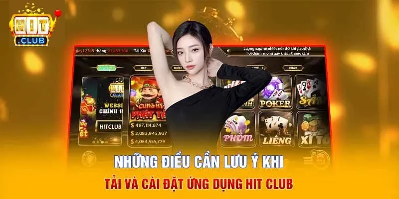 Lưu ý quan trọng khi tải và cài đặt app Hitclub