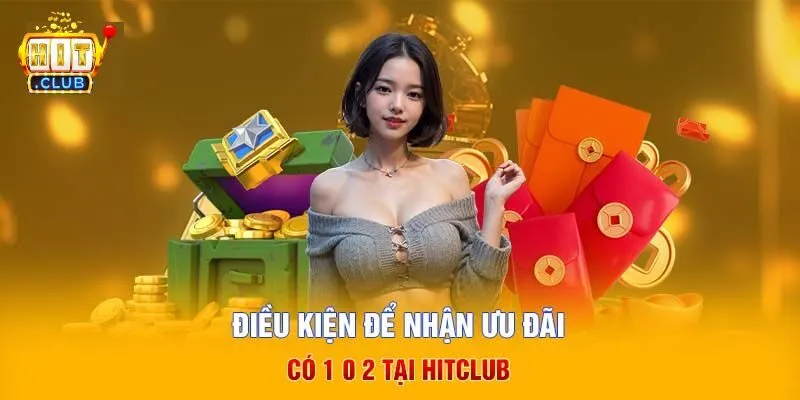 Cập nhật khuyến mãi Hitclub được yêu thích nhất